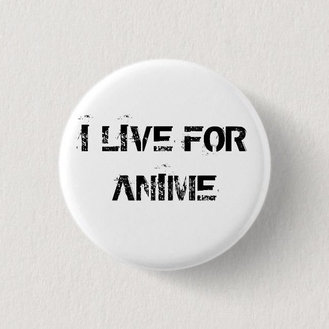 BADGE ROND 2,50 CM JE VIS POUR L'ANIME (Devant)