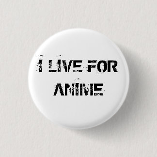 BADGE ROND 2,50 CM JE VIS POUR L'ANIME