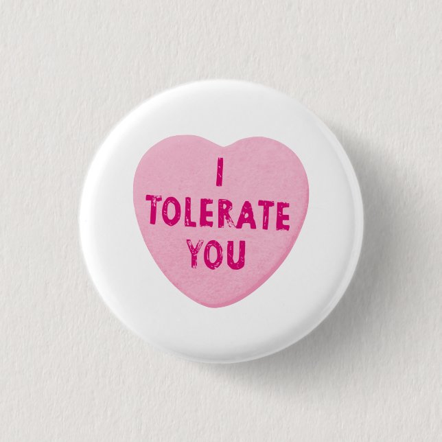 Badge Rond 2,50 Cm Je vous tolère sucrerie de coeur de Saint-Valentin (Devant)