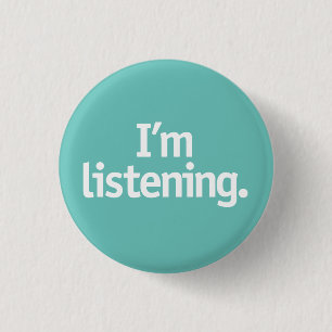 Badge Rond 2,50 Cm J'écoute (personnaliser l'arrière-plan)