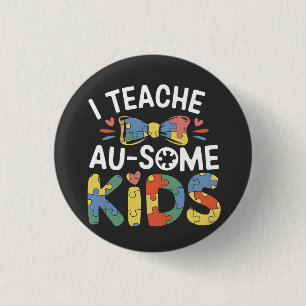 Badge Rond 2,50 Cm J'Enseigne à Au-some Enfants Enseignant Sensibilis