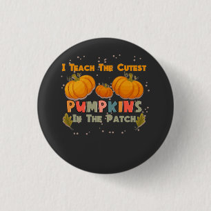Badge Rond 2,50 Cm J'Enseigne Les Citrouilles Les Plus Cuttes Dans Le
