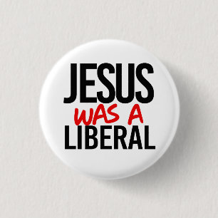 Badge Rond 2,50 Cm Jésus était libéral