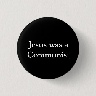 Badge Rond 2,50 Cm Jésus était un communiste