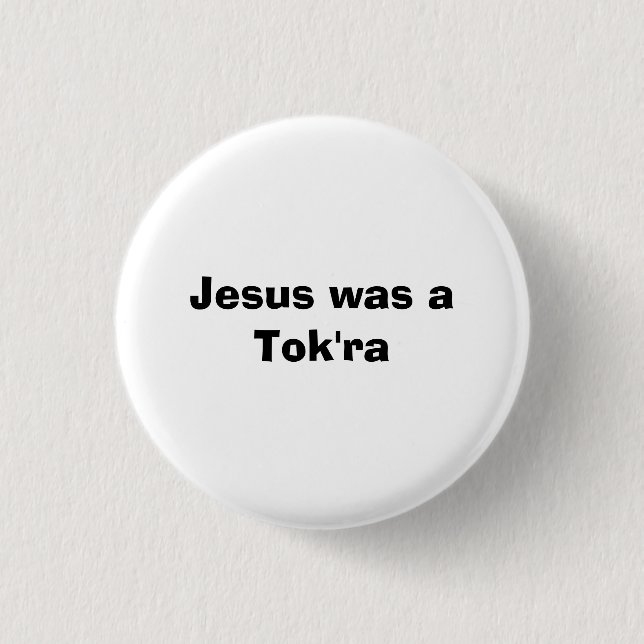 Badge Rond 2,50 Cm Jésus était un Tok'ra (Devant)