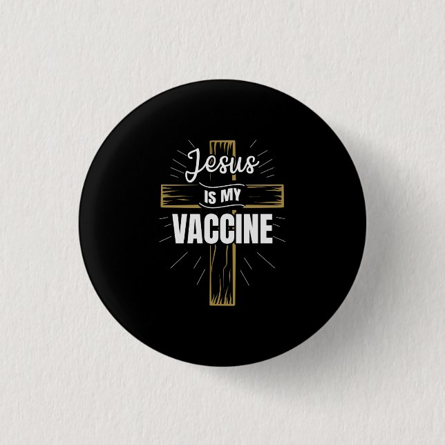 Badge Rond 2,50 Cm Jésus Is My Vaccine Christian Faith (Devant)