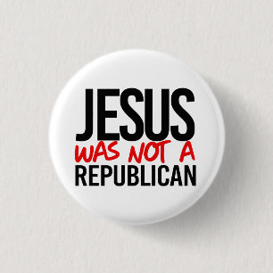 Badge Rond 2,50 Cm Jésus n'était pas un républicain