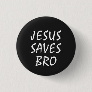 Badge Rond 2,50 Cm Jésus sauve Bro Christian