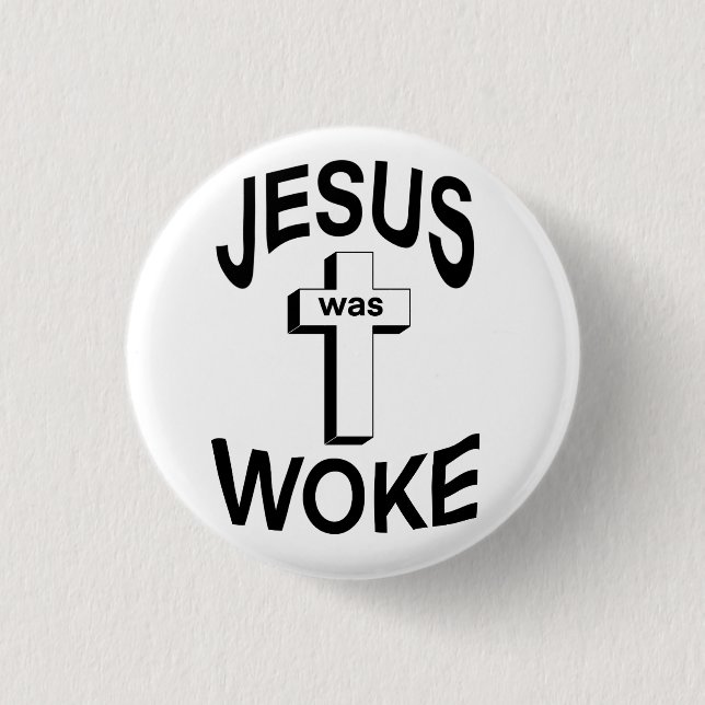 Badge Rond 2,50 Cm Jesus was Woke (Devant)