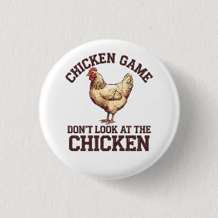 Badge Rond 2,50 Cm Jeu de poulet ne regardez pas le poulet
