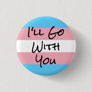 Badge Rond 2,50 Cm J'irai avec vous Trans Rights