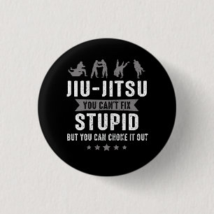 Badge Rond 2,50 Cm Jiu Jitsu Brésilien Ne Peut Pas Réparer Stupide Ma