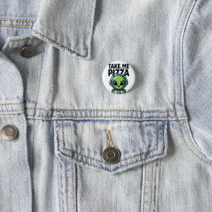 Badge Rond 2,50 Cm Joli Alien Emmène-Moi à Ta Pizza Astronaute