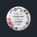 Badge Rond 2,50 Cm Jolie couronne florale Motivationnelle Bon Jour Ci<br><div class="desc">Plutôt floral et citation vous rappelant de penser positivement à la journée et cela augmentera vos chances d'être un bon.</div>