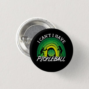 Badge Rond 2,50 Cm Joueur de Pickleball Je peux avoir Pickleball Rain