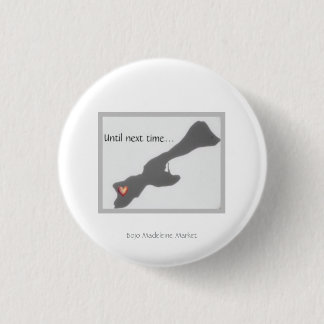Badge Rond 2,50 Cm Jusqu'à la prochaine fois Petit bouton épinglé