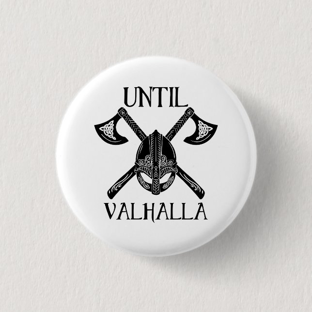 Badge Rond 2,50 Cm Jusqu'à Valhalla - Viking Ax (Devant)