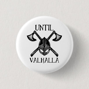 Badge Rond 2,50 Cm Jusqu'à Valhalla - Viking Ax