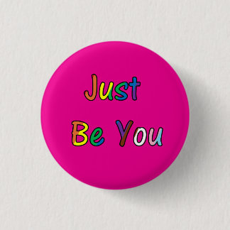 Badge Rond 2,50 Cm Just Be You