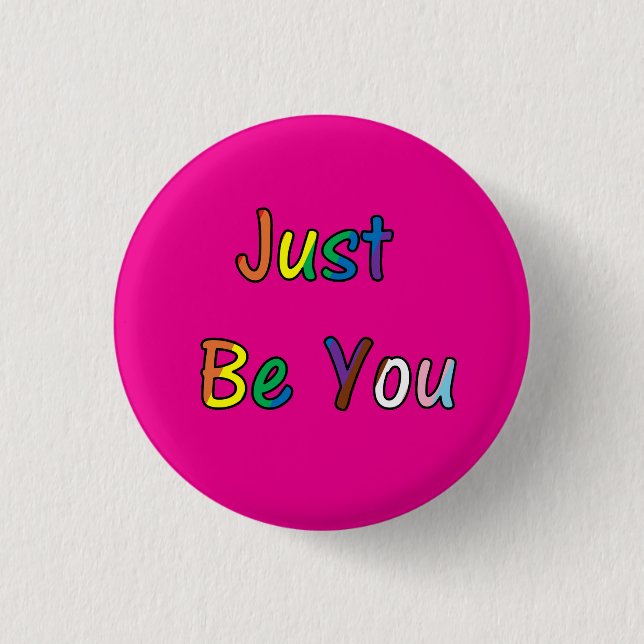 Badge Rond 2,50 Cm Just Be You (Devant)