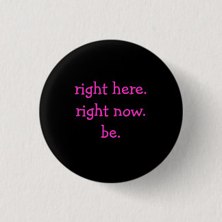 Badge Rond 2,50 Cm juste ici en ce moment .be. - Customisé