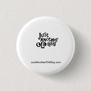 Badge Rond 2,50 Cm Juste un autre vieux bouton de type !