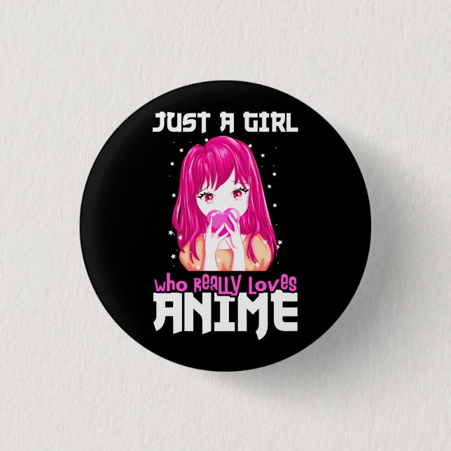 Badge Rond 2,50 Cm Juste Une Fille Qui Aime Vraiment Anime (Devant)