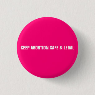 Badge Rond 2,50 Cm Keep abortion safe and legal hot pink minimalist