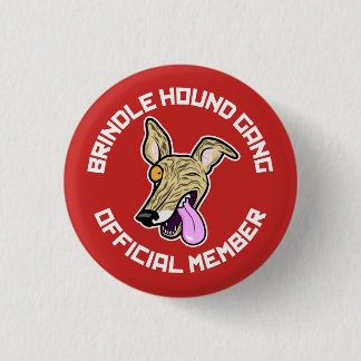 Badge Rond 2,50 Cm La bande Brindle de chien