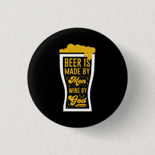 Badge Rond 2,50 Cm La Bière Est Faite Par Les Hommes