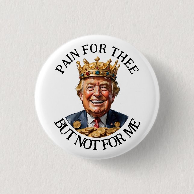 Badge Rond 2,50 Cm La douleur du roi Trump (Devant)