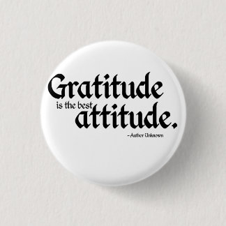 Badge Rond 2,50 Cm La gratitude est la meilleure attitude