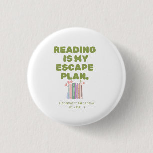 Badge Rond 2,50 Cm La lecture est mon plan d'évasion - Conception de