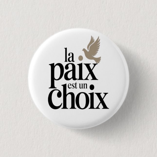 Badge Rond 2,50 Cm La paix est un choix (Devant)