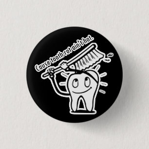 Badge Rond 2,50 Cm La putréfaction de dent n'est pas chaude