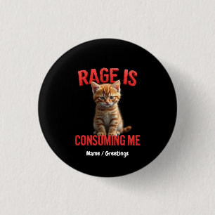Badge Rond 2,50 Cm La rage me consomme Cute Kitten Chat, Feline drôle