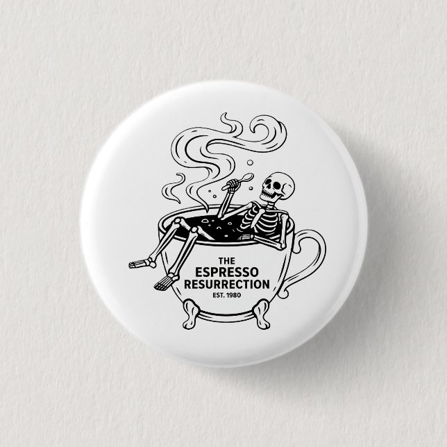 Badge Rond 2,50 Cm La Résurrection de l'Espresso Squelette Drôle de C (Devant)