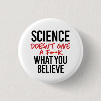 Badge Rond 2,50 Cm La science ne donne pas de f—k
