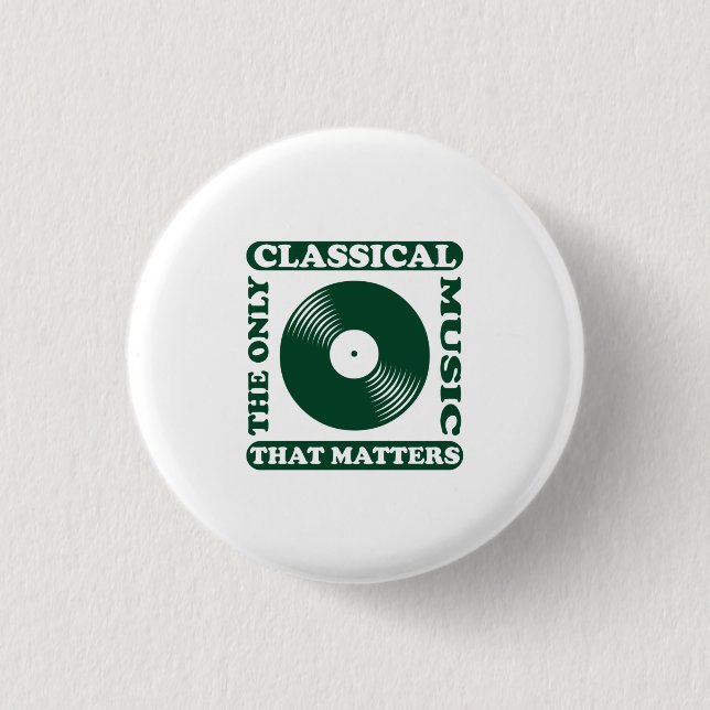 Badge Rond 2,50 Cm La Seule Musique Classique (Devant)