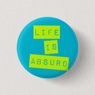 Badge Rond 2,50 Cm La vie est absurde bleu lime vert