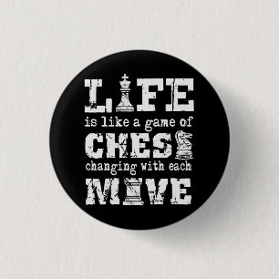 Badge Rond 2,50 Cm la vie est comme un jeu d'échecs - changer avec ch