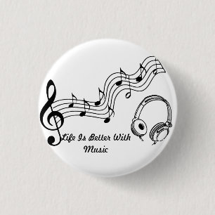 Badge Rond 2,50 Cm La vie est meilleure avec un bouton de musique