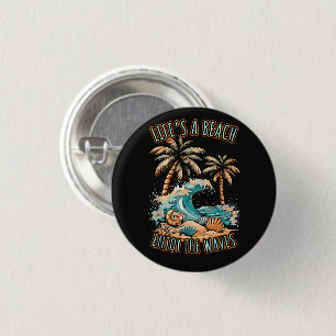 Badge Rond 2,50 Cm La vie est une plage Vacances d'été Plage tropical