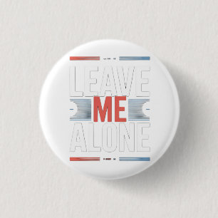 Badge Rond 2,50 Cm LAISSE-MOI TRanquille