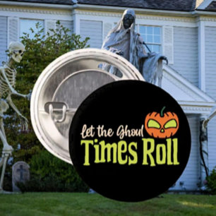 Badge Rond 2,50 Cm Laissons le Ghoul Times rouler - Drôle Citrouille 