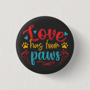 Badge Rond 2,50 Cm L'amour a quatre pattes de chien