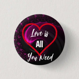 Badge Rond 2,50 Cm L'amour est tout ce dont vous avez besoin Coeur Sa