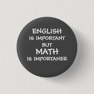 Badge Rond 2,50 Cm L'anglais est important, mais les mathématiques s