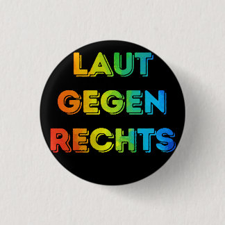 Badge Rond 2,50 Cm Laut gegen Rechts Nr08 schwarz