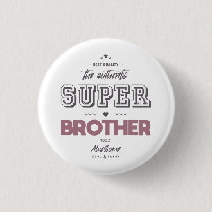 Badge Rond 2,50 Cm L'authentique super frère